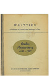 Whittier: A Calendar of Events in the Making of a City. Golden Anniversary 1887-1937